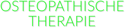 OSTEOPATHISCHE  THERAPIE